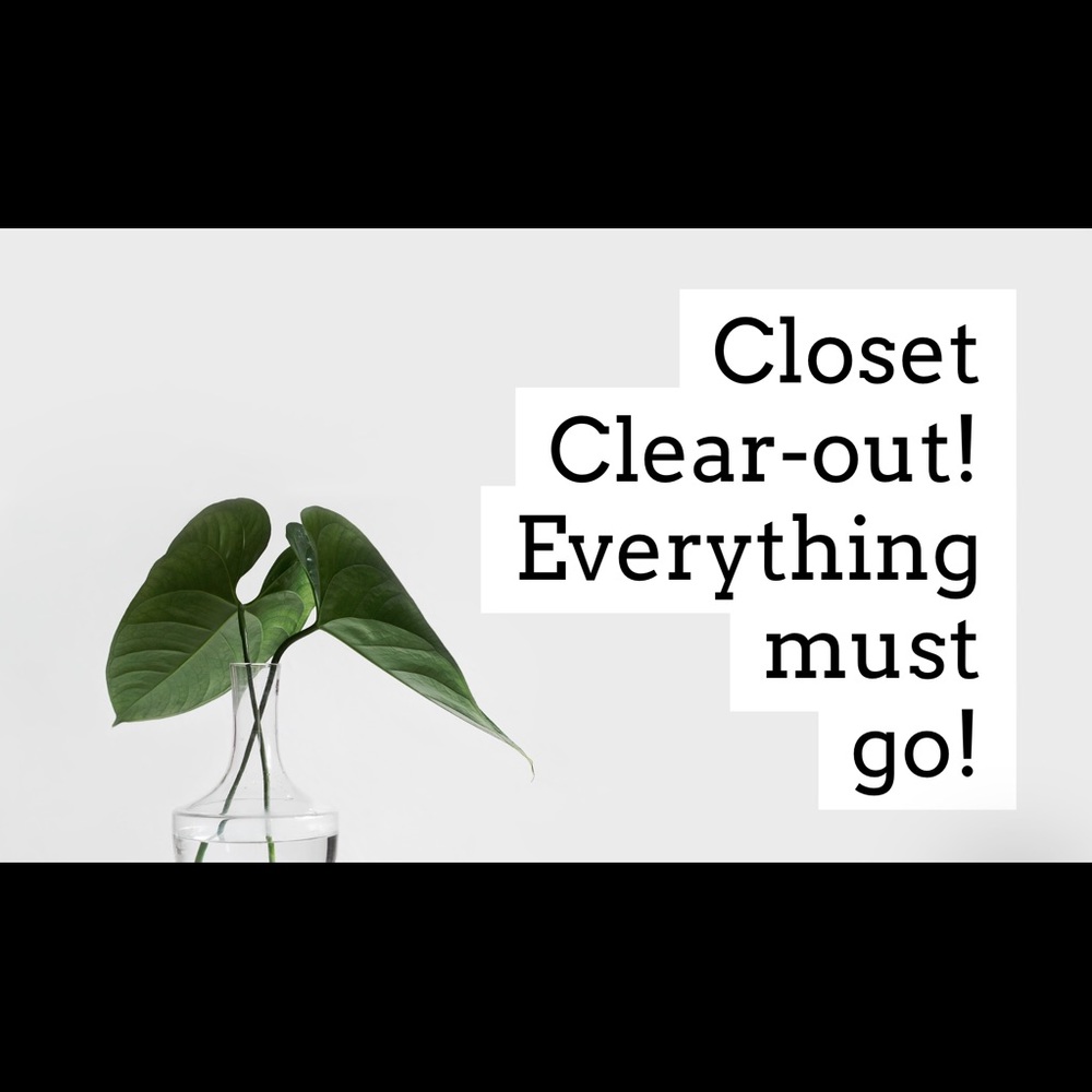 Closet Clear-out!! Everything must go!